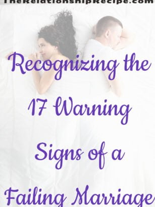 Recognizing the 17 Warning Signs of a Failing Marriage