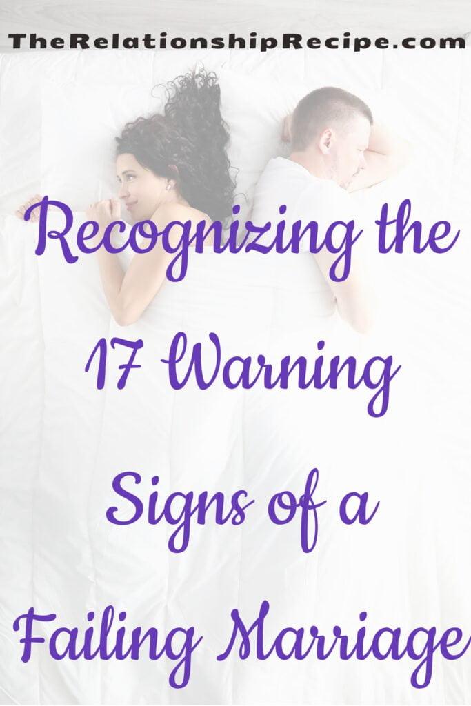 Recognizing the 17 Warning Signs of a Failing Marriage