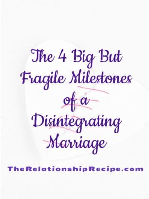 The 4 Big But Fragile Milestones of a Disintegrating Marriage