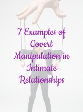 7 Examples of Covert Manipulation in Intimate Relationships