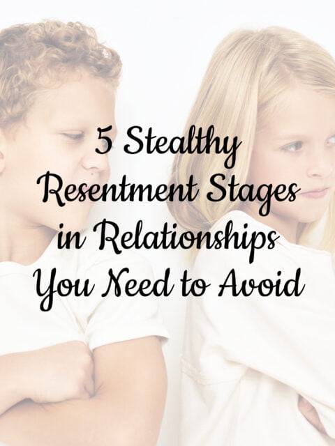 5 Stealthy Resentment Stages in Relationships You Need to Avoid