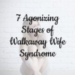 The Truth Behind Walkaway Wives: Debunking 7 Absurd Myths