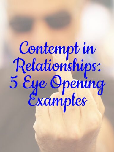 Contempt in Relationships: 5 Eye Opening Examples, Its Disastrous Effects