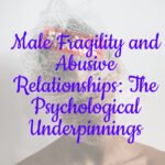 Fragile Masculinity: The Root of Controlling Behavior in Relationships