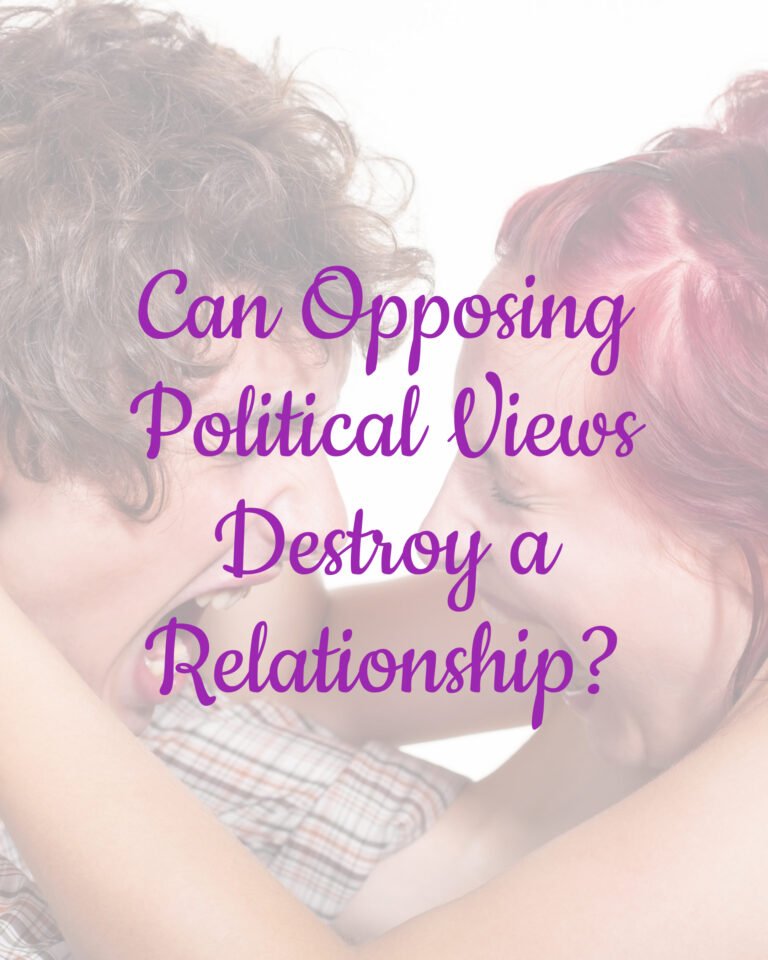 Can Opposing Political Views Destroy a Relationship?