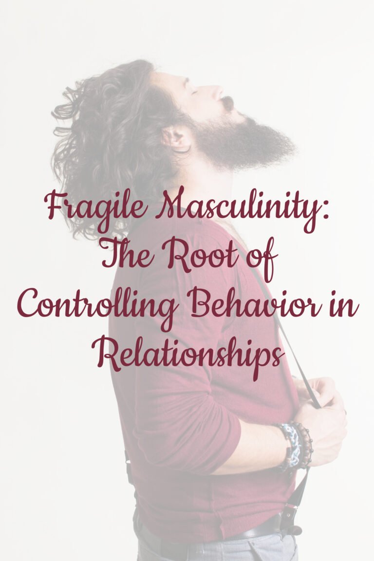 Fragile Masculinity: The Root of Controlling Behavior in Relationships