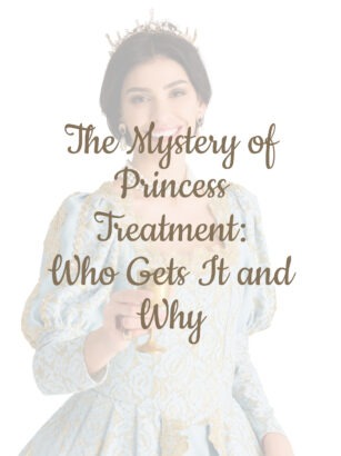 The Mystery of Princess Treatment: Who Gets It and Why