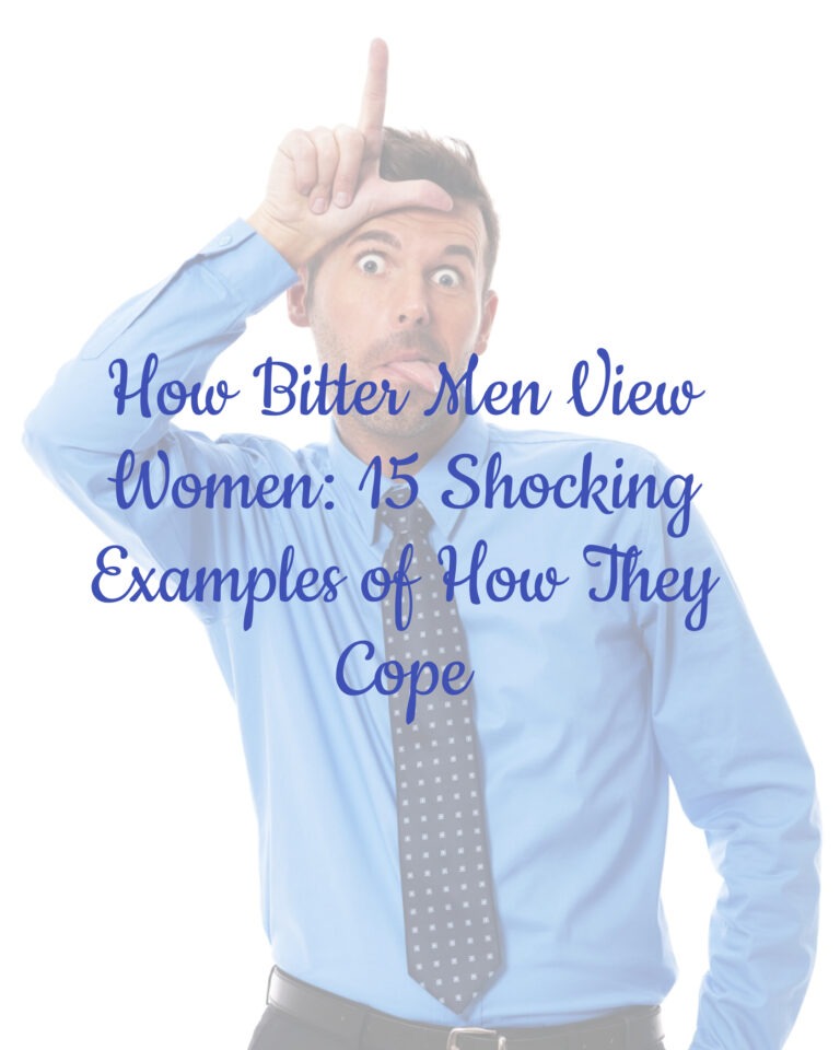 How Bitter Men View Women: 15 Shocking Examples of How They Cope