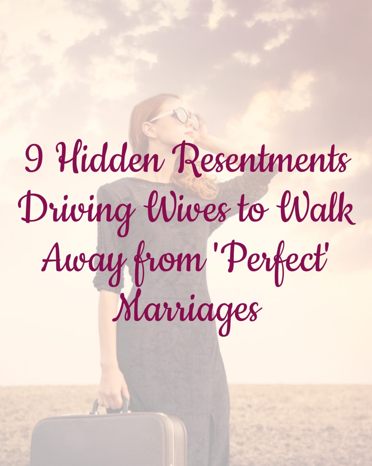 9 Hidden Resentments Driving Wives to Walk Away from 'Perfect' Marriages