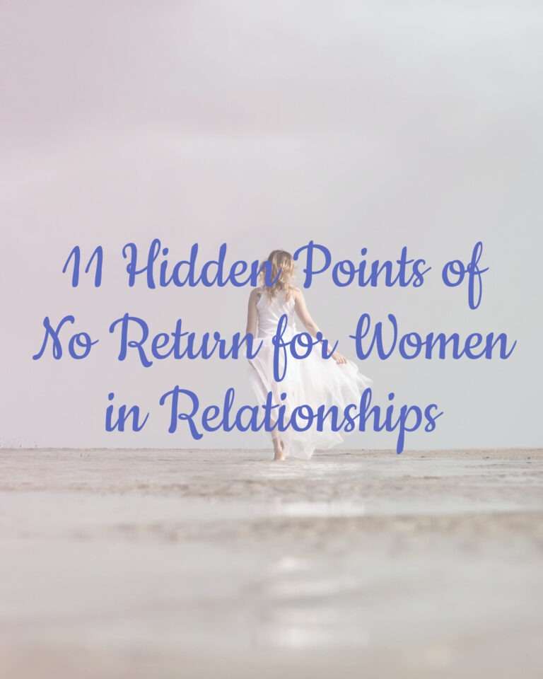 11 Hidden Points of No Return for Women in Relationships