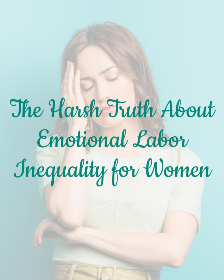 The Harsh Truth About Emotional Labor Inequality for Women