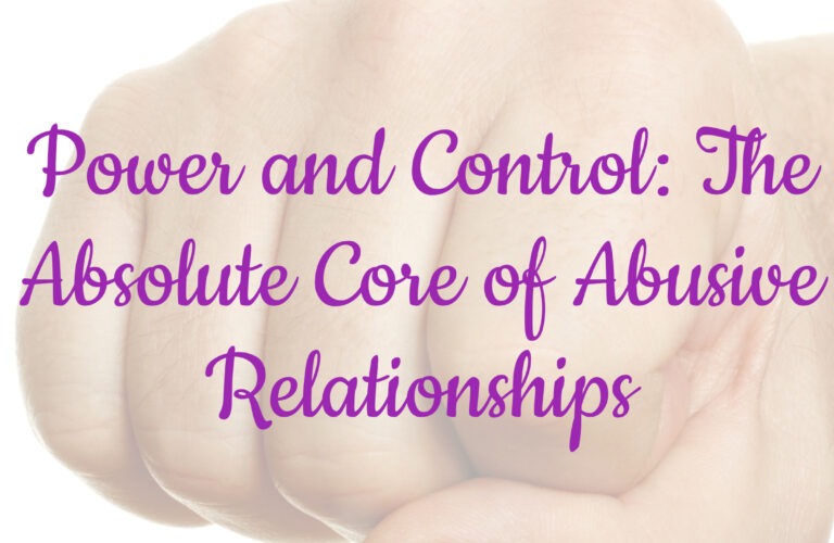 Power and Control: The Absolute Core of Abusive Relationships