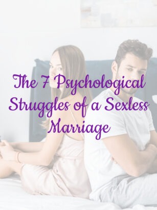 The 7 Psychological Struggles of a Sexless Marriage